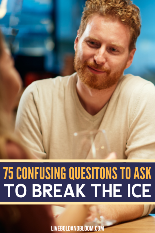 Do you want to break the ice when you are with friends?  Try asking the most confusing questions we've collected in this post.