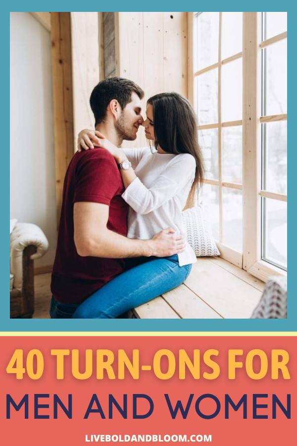 40 TurnOns For Women And Men